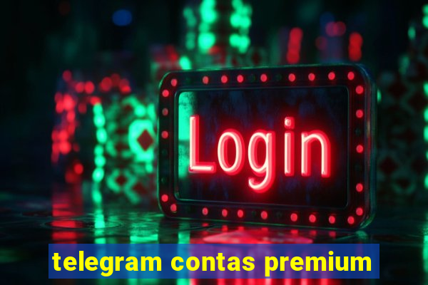 telegram contas premium